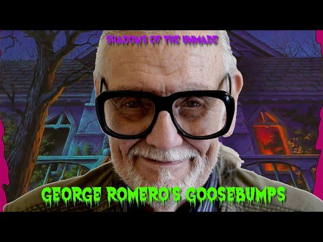 George Romero's Goosebumps | Shadows of the Unmade