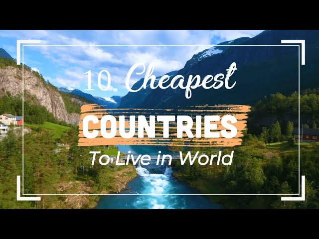 10 Cheapest Countries To Live In The World | World's Cheapest Countries To Live Or Retire