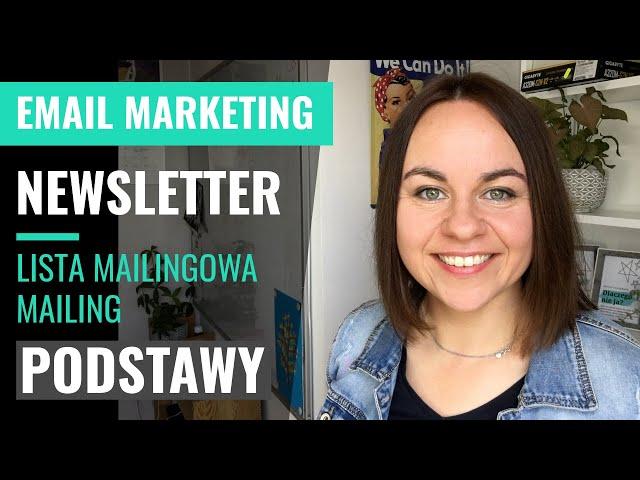 Email marketing / newsletter / mailing  - podstawy dla początkujących.