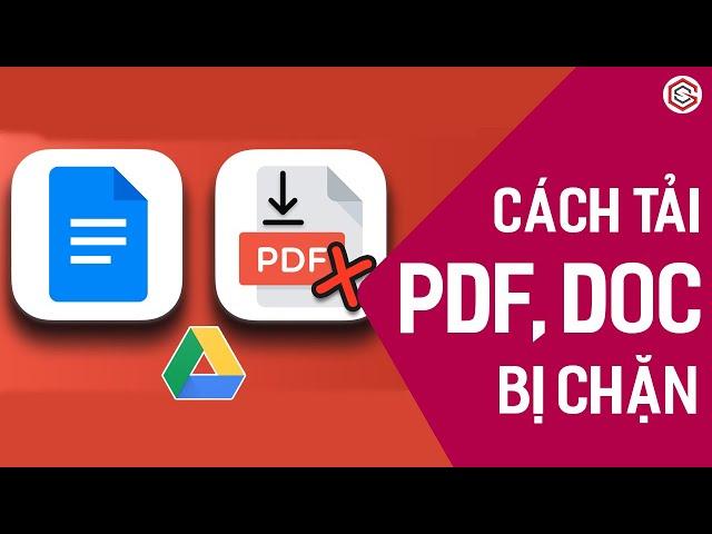 Cách Tải File PDF, DOC Trên Google Drive Bị Chặn Tải Xuống