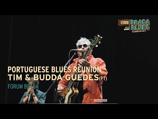 Tim & Budda Guedes "Portuguese Blues Reunion - Festival Nova Arcada Braga Blues 2024 - Outono