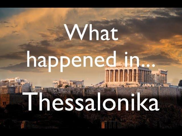 What happened in Thessalonica?