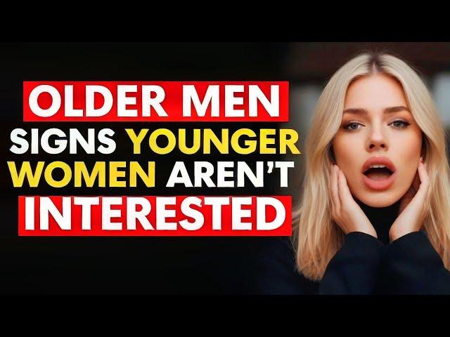 10 Things Younger Women do If She's not Interested in You @hundredquotes2.O