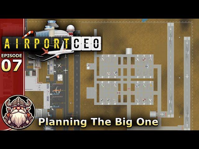 Planning The Big One - E7 ║ Airport CEO