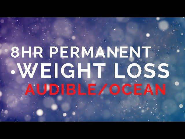 Sleep Hypnosis for Permanent Weight Loss (AUDIBLE) 8 Hrs OCEAN