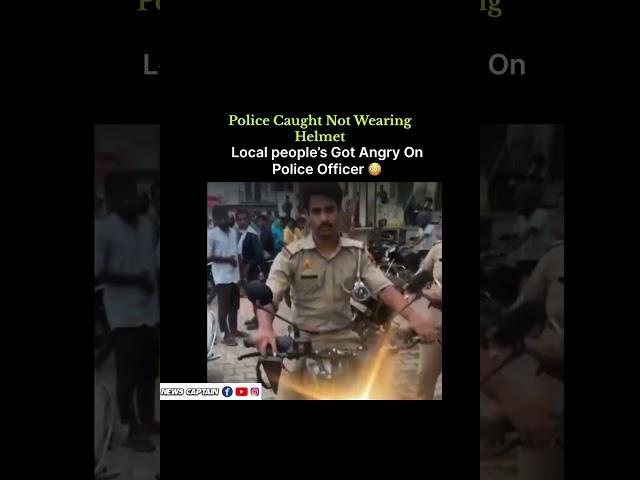 Police Caught Not Wearing Helmet , Local People’s Got Angry On Police Officer  #reels