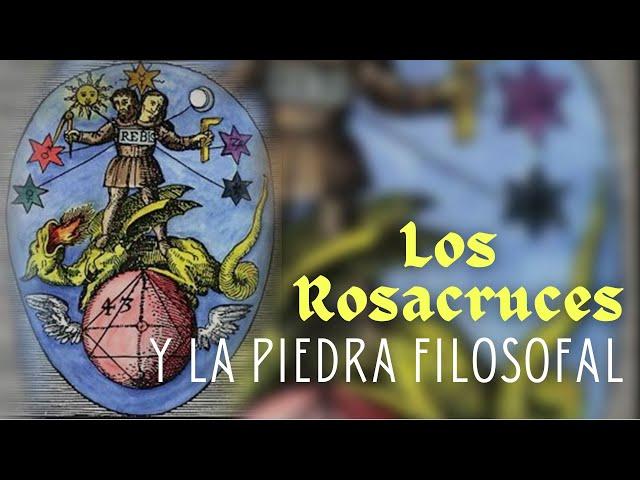 Los Rosacruces y la Piedra Filosofal