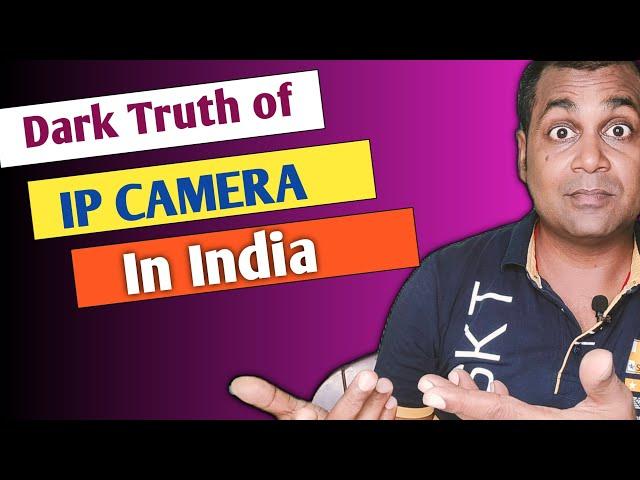 The real truth about the IP camera system in india now