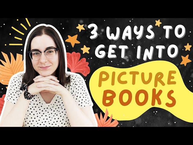 3 ways to become a picture book illustrator | Tips for New Childrens Book Illustrators