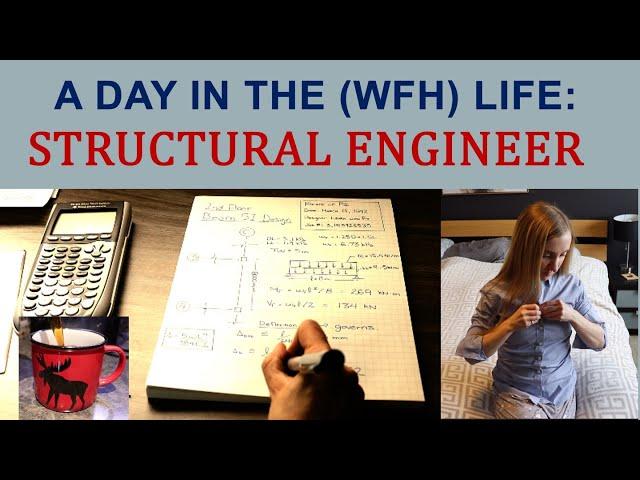 A Day in the Life of a Structural Engineer | Working from Home