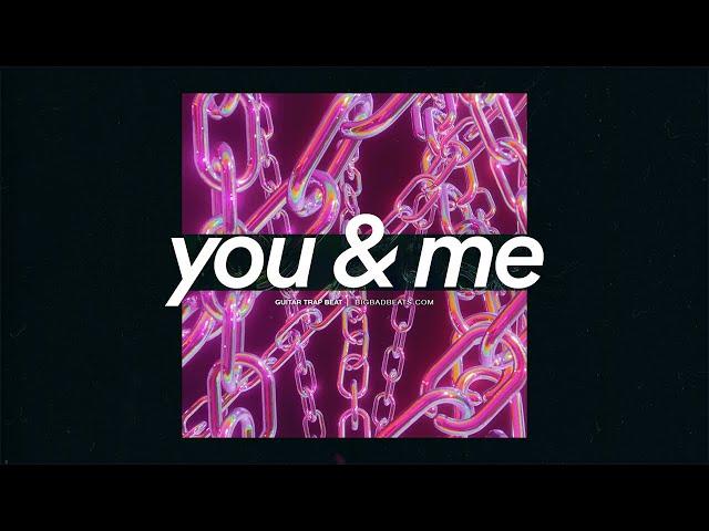 (FREE) Pop Trap Type Beat - "You & Me" (Prod. BigBadBeats)