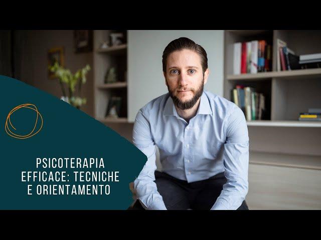 Psicoterapia efficace: tecniche e orientamento