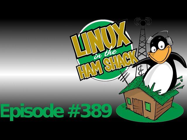 Linux in the Ham Shack Episode 389: Jailbird Jamboree