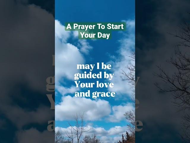 A Prayer To Start Your Day|Morning Prayer.