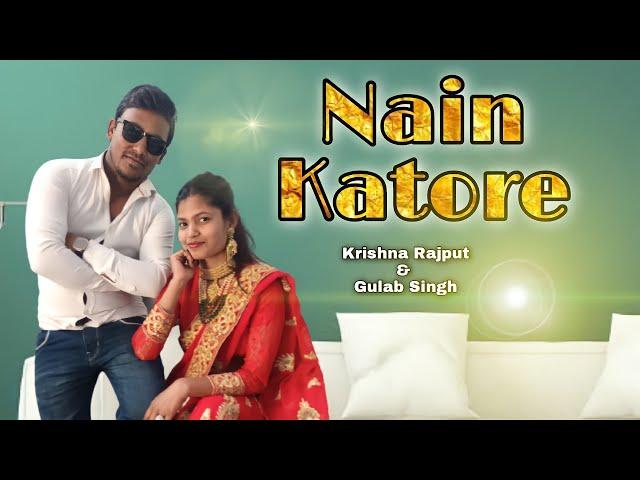 Nain Katore - sun le Chhore | Gulab Singh klm | Krishna Rajput | New Haryanvi song haryanavi 2022