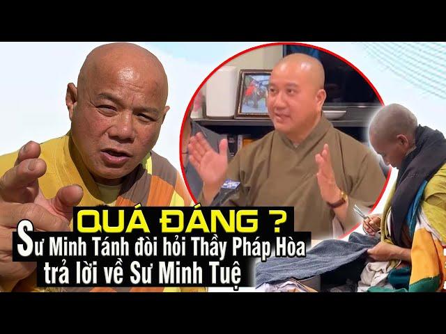 Sư Minh Tánh đòi hỏi Thầy Pháp Hòa lý giải cách tu Sư Minh Tuệ: QUÁ ĐÁNG ?