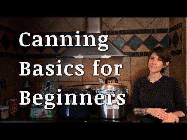 Canning 101:  Start Here