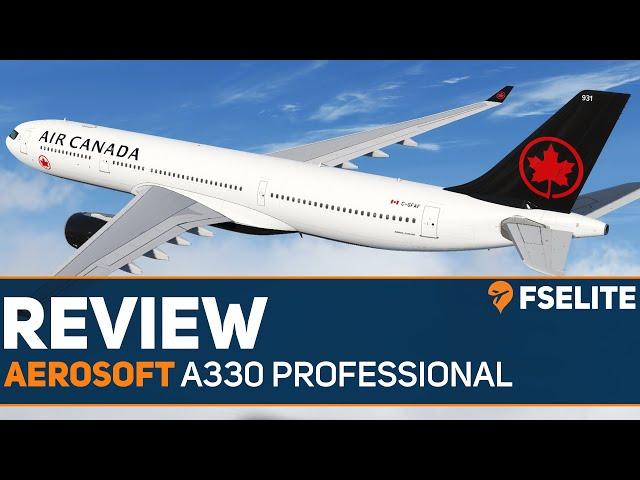 Aerosoft A330 Professional: The FSElite Review