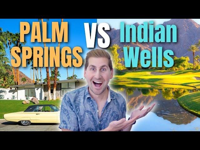 What is the DIFFERENCE between Palm Springs California and Indian Wells?