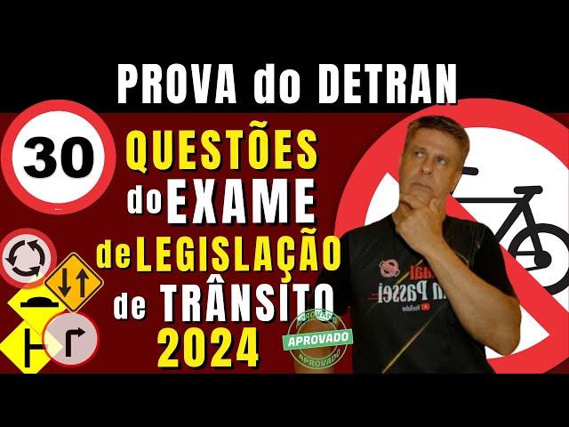 EXAME do DETRAN 2024. QUESTÕES da PROVA de LEGISLAÇÃO do DETRAN 2024. PERGUNTAS do TESTE TEÓRICO,