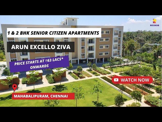 Arun Excello Ziva | +91- 6366782381 | 1, 2 BHK Senior Citizen Apartments in Mahabalipuram Chennai