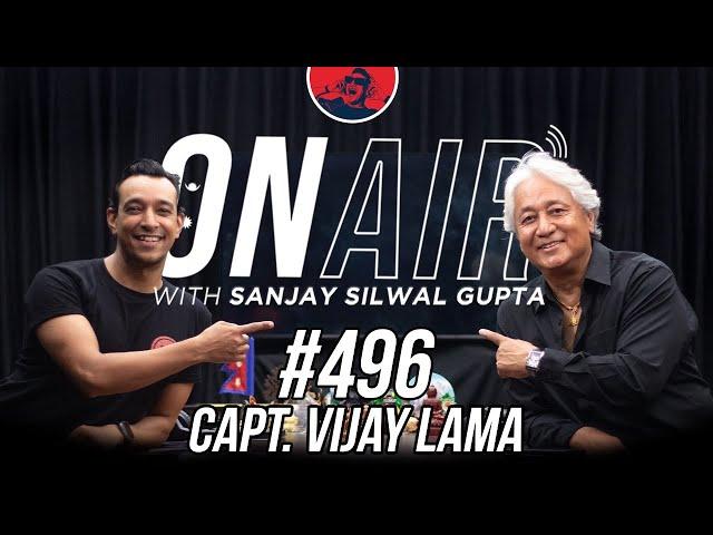 On Air With Sanjay #496 - Captain Vijay Lama Returns