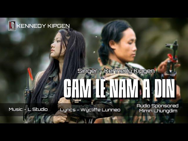 Gam le nam a din || Kennedy Kipgen || Lyrics