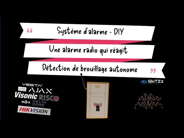 système d'alarme maison fiable et efficace contre les brouilleurs d'ondes? Solution générique.