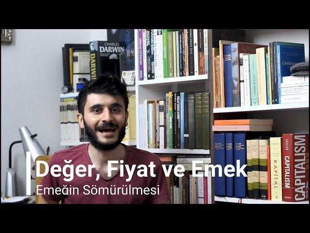 Değer, Fiyat ve Emek: Emeğin Sömürülmesi