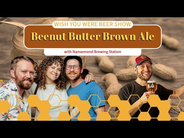 Beenut Butter Brown Ale with Chris Richard from Nansemond Brewing Station