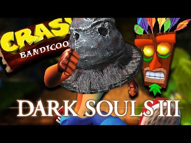 Dark Souls 3 - Crash Bandicoot