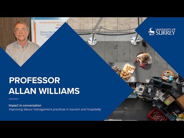 Impact in Conversation: Professor Allan Williams | University of Surrey