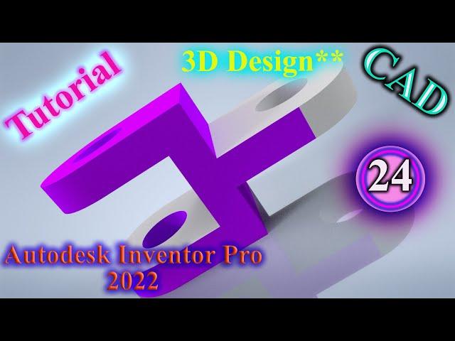 Autodesk Inventor Pro 2022 | (3D CAD Design #24 Tutorial