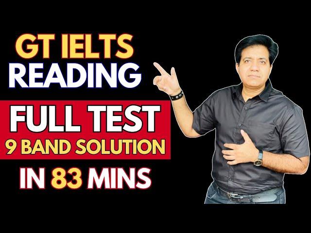 General Training IELTS Reading - Full Test 9 Band Solution In 83 Mins By Asad Yaqub