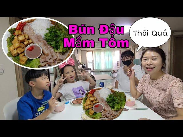 #152 Lần đầu cho bố Donggun ăn thử Bún Đậu Thịt Luộc Mắm Tôm & Cái kết 