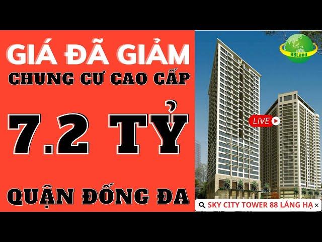 Giá 7,2 Tỷ Bán Chung cư Hà Nội Sky City Tower 88 Láng Hạ quận Đống Đa | Bán nhà hà nội giá rẻ