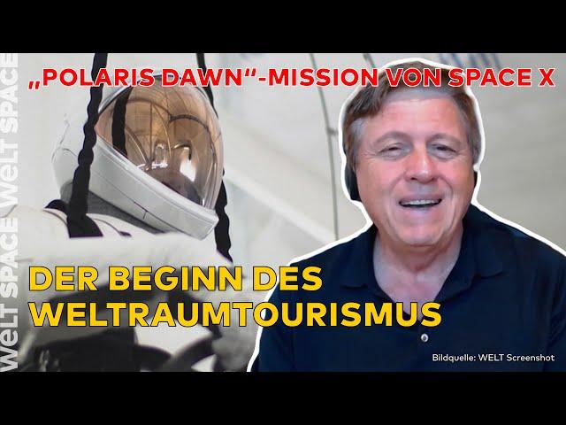 SPACE X: "Polaris Dawn"-Mission verschoben! Grundstein des privaten Weltraumtourismus