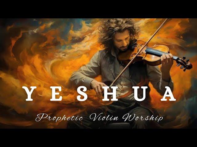 YESHUA/PROPHETIC VIOLIN WORSHIP INSTRUMENTAL/BACKGROUND PRAYER MUSIC