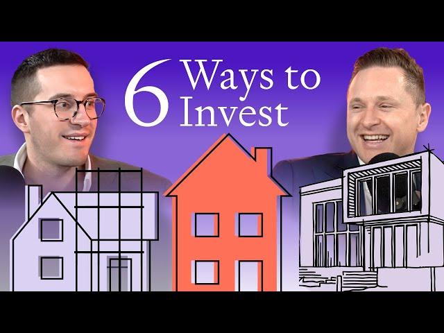 6 Ways to Invest in Property & How to Choose the Right One For You⎜Ep. 1488⎜Property Academy