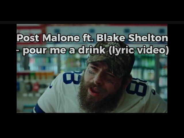 Post Malone ft. Blake Shelton- pour me a drink (lyric video)