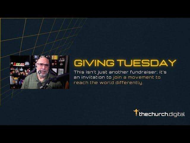 The Church Digital's 12 Hour Giving Tuesday Livestream with Jeff Reed