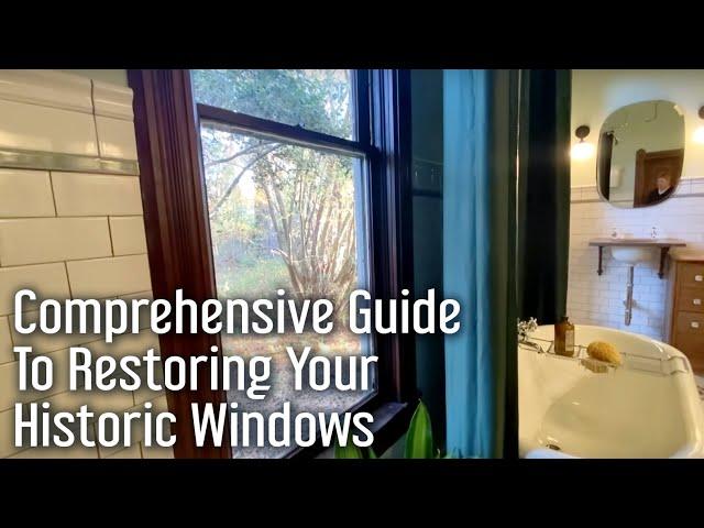 Restoring Your Historic Windows: The Comprehensive Guide