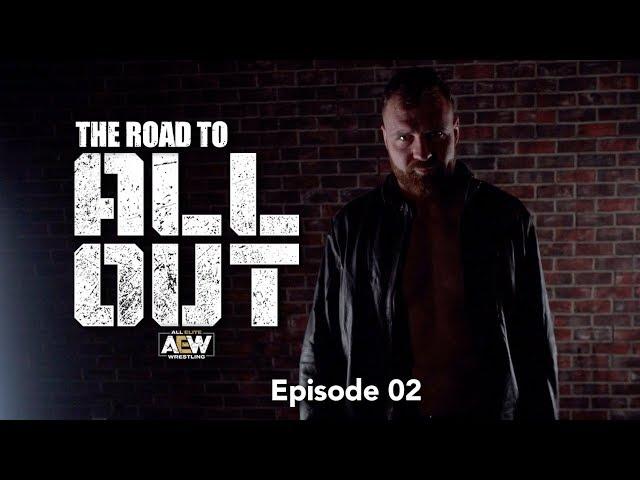 The Road to AEW All Out - Episode 02