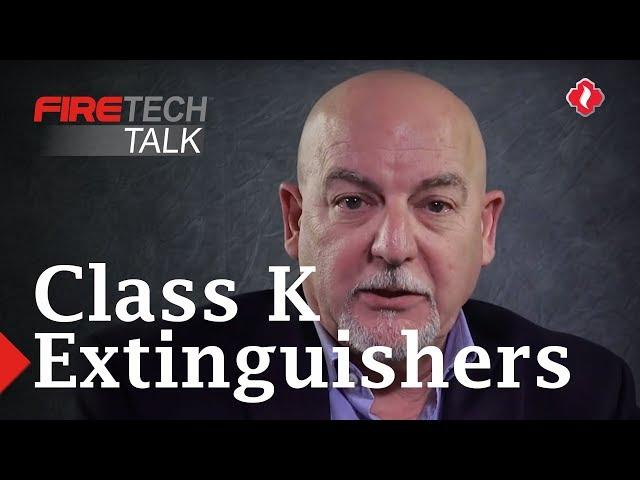 FireTech Talk: Class K Extinguishers