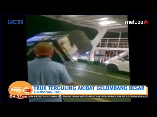 Diterjang Gelombang Besar, Truk Dalam Kapal Terguling di Gilimanuk - SIP 18/07