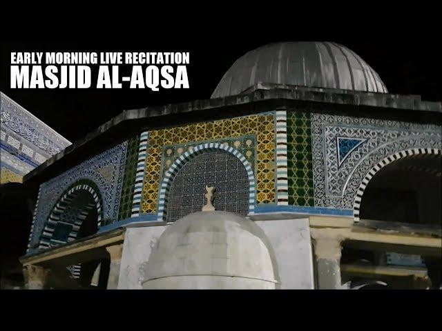 Peaceful early morning Mujawwad Quran recitation 21.01.18 | Masjid al-Aqsa