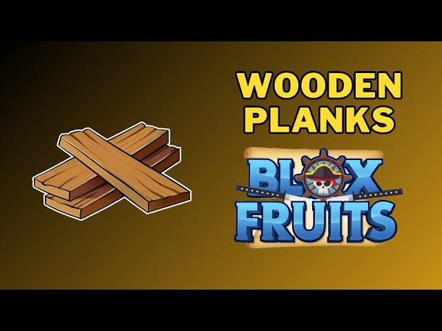 How To Get Wooden Planks in Blox Fruits | Wooden Plank Material