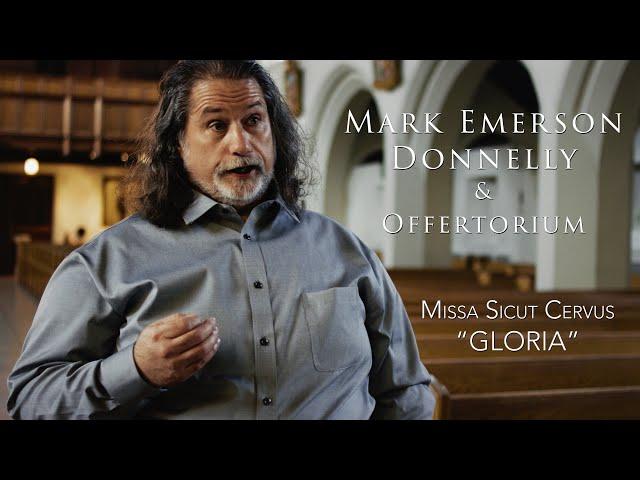 Missa Sicut Cervus "Gloria" by Mark Emerson Donnelly