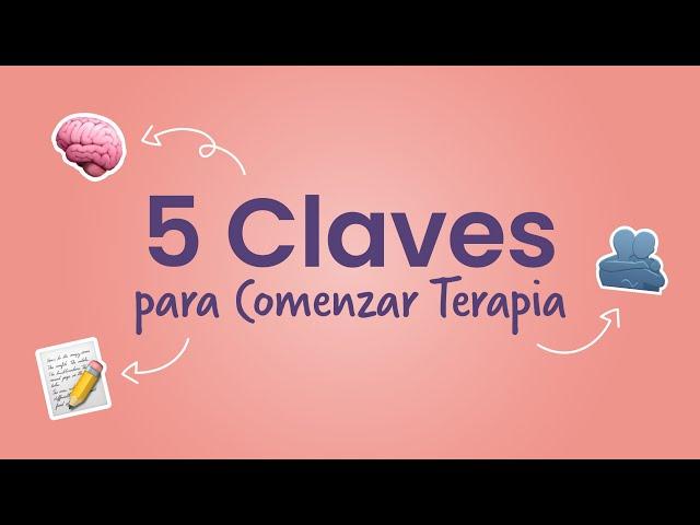 Las 5 Claves Esenciales para Comenzar Terapia y Transformar tu Vida | Psi Mammoliti