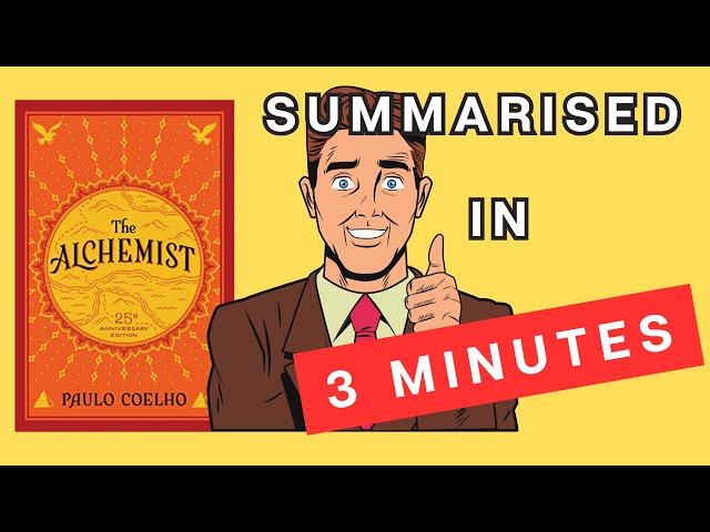 The Alchemist: A 3 Minute Summary